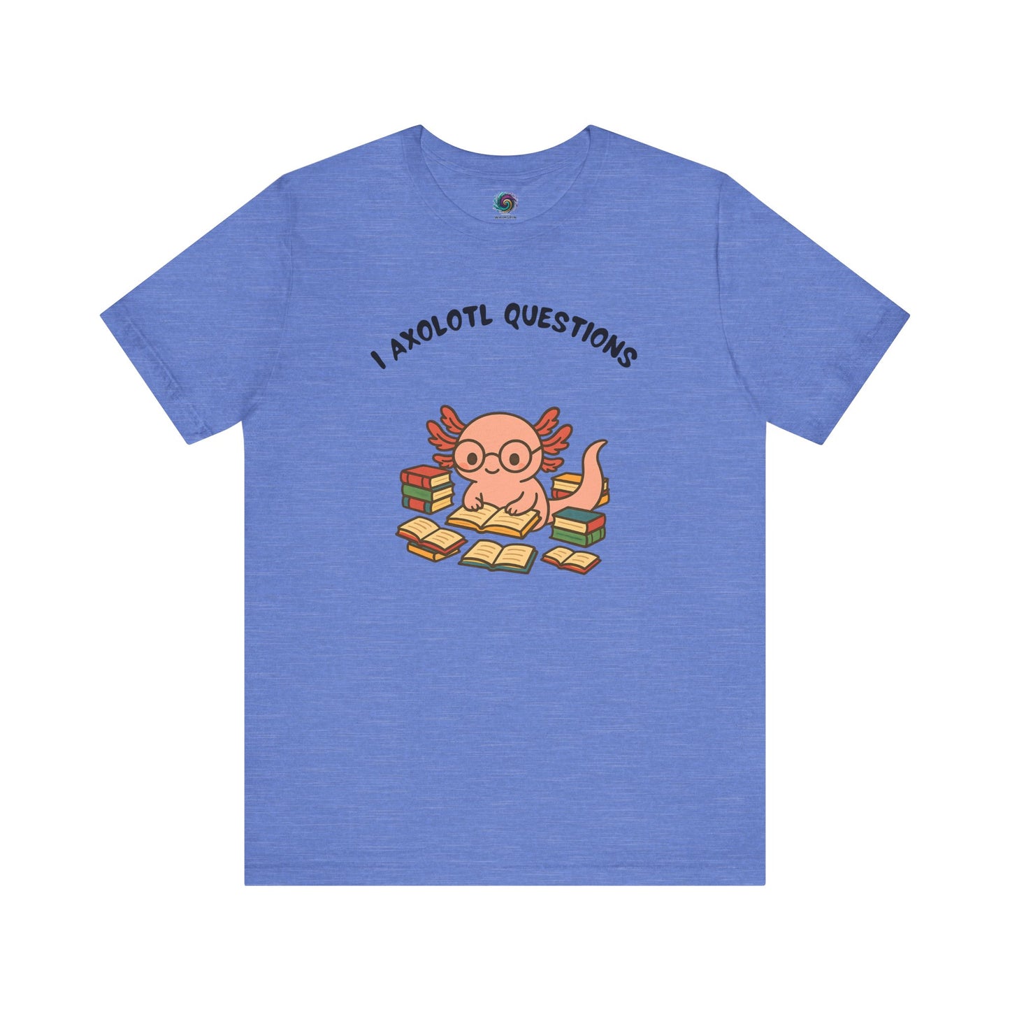 I Axolotl Questions T-Shirt – Funny Curious Axolotl Tee for Book Lovers Heather columbia blue axolotl questions shirt with clever pun and cartoon axolotl