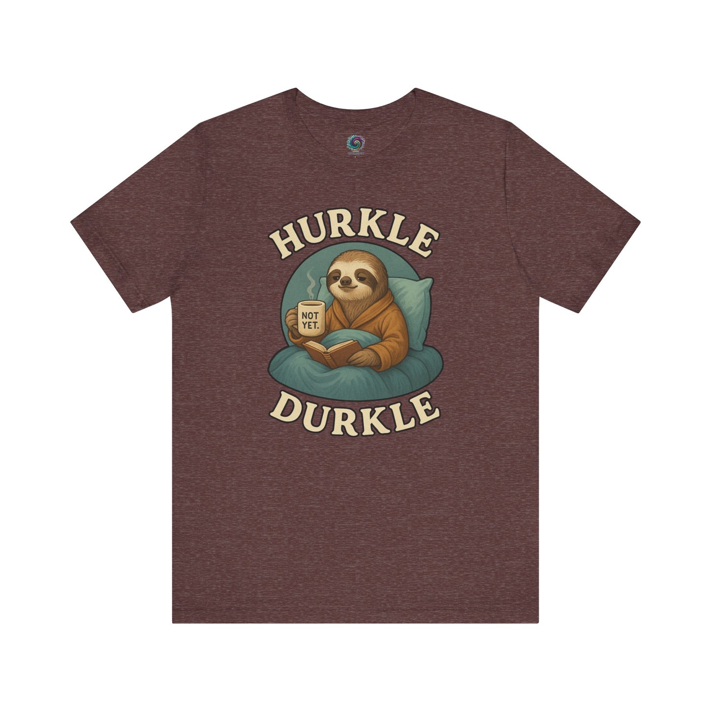 Hurkle Durkle Sloth T-Shirt – Cozy Sloth Shirt for Lazy Days laid out in Heather Maroon, highlighting warm color and lazy-day theme