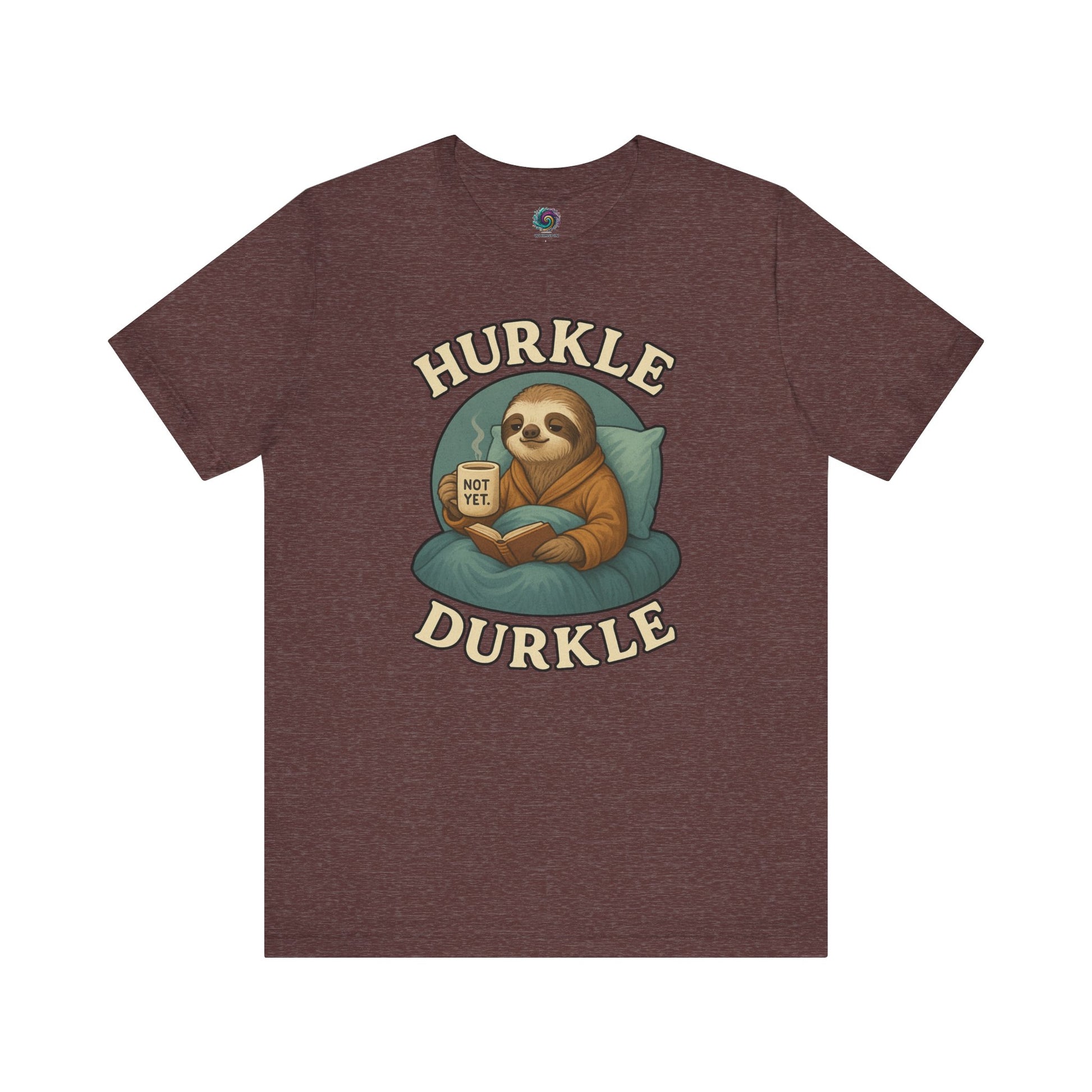 Hurkle Durkle Sloth T-Shirt – Cozy Sloth Shirt for Lazy Days laid out in Heather Maroon, highlighting warm color and lazy-day theme