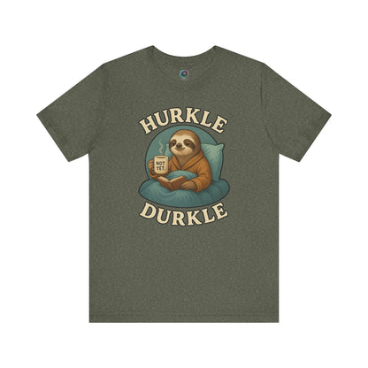 Hurkle Durkle Sloth T-Shirt – Cozy Sloth Shirt for Lazy Days shown flat in Heather Military Green with cute lounging sloth artwork
