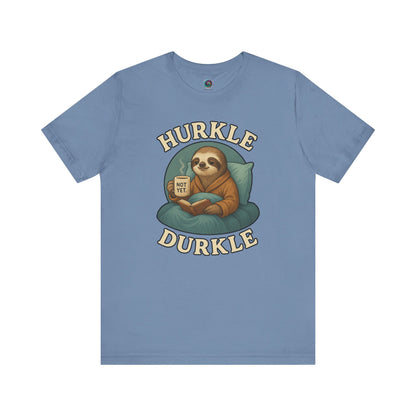 Hurkle Durkle Sloth T-Shirt – Cozy Sloth Shirt for Lazy Days displayed in Steel Blue with cartoon sloth holding mug and book