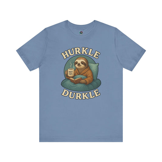 Hurkle Durkle Sloth T-Shirt – Cozy Sloth Shirt for Lazy Days displayed in Steel Blue with cartoon sloth holding mug and book