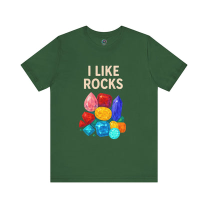 Flat lay of evergreen I Like Rocks Shirt with gem cluster design, great for anyone into geology humor or i like rocks meme shirts.