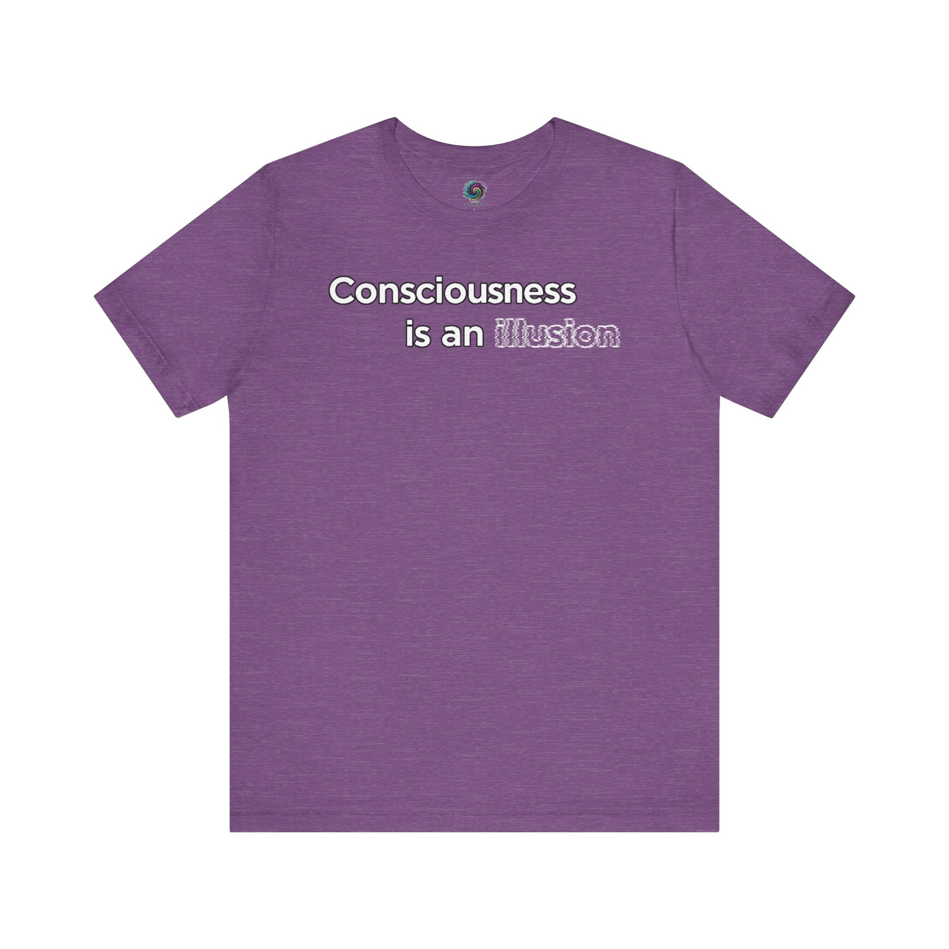 Consciousness Is an Illusion T-Shirt – Minimalist Existential Graphic Tee in Heather Team Purple blending creative color with existential thought