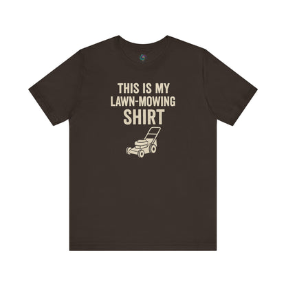Funny Lawn Mowing Shirt – Summer Yard Work T-Shirt with Mower Graphic in earthy brown, rugged outdoor dad tee.