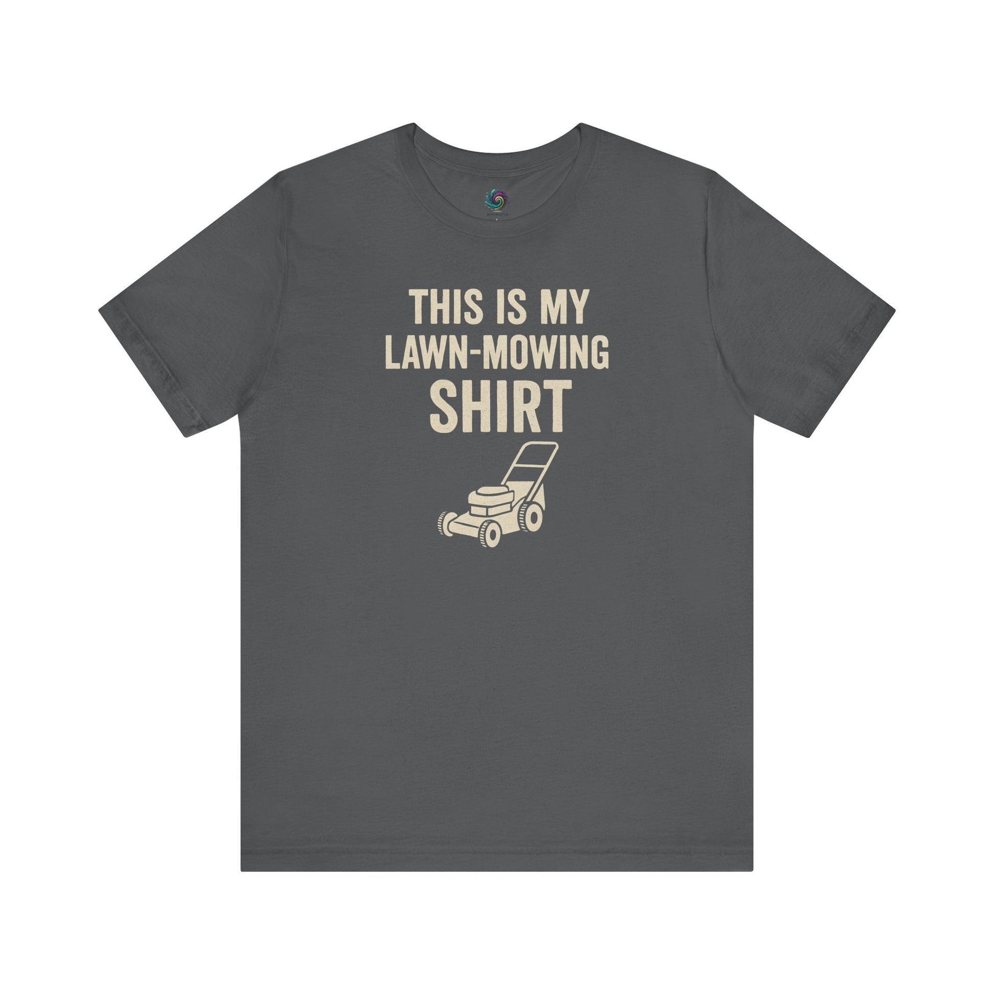 Funny Lawn Mowing Shirt – Summer Yard Work T-Shirt with Mower Graphic in asphalt gray, perfect for dad’s weekend yard duties.