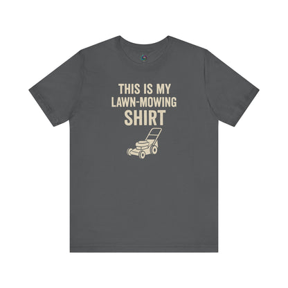 Funny Lawn Mowing Shirt – Summer Yard Work T-Shirt with Mower Graphic in asphalt gray, perfect for dad’s weekend yard duties.