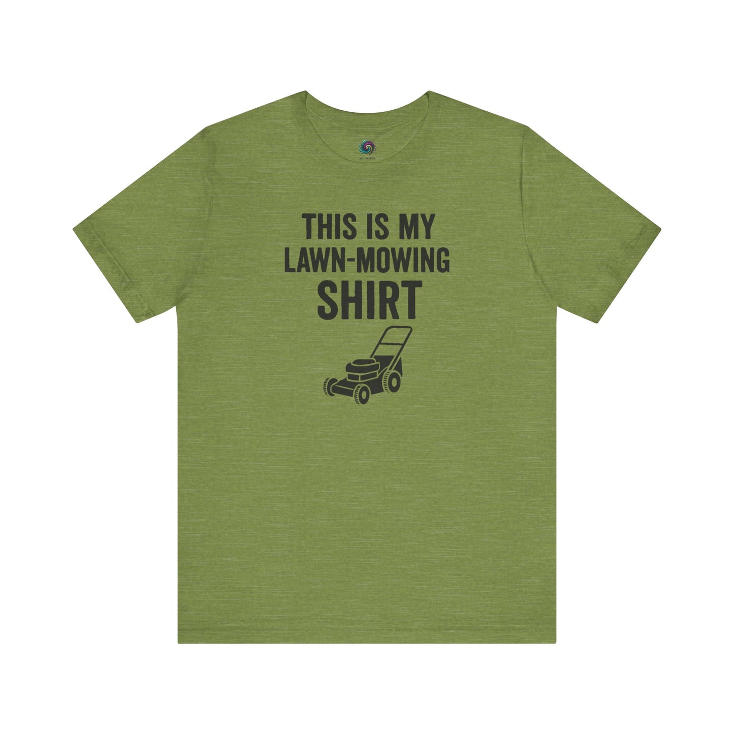 Funny Lawn Mowing Shirt – Summer Yard Work T-Shirt with Mower Graphic in soft heather green, humorous weekend uniform.