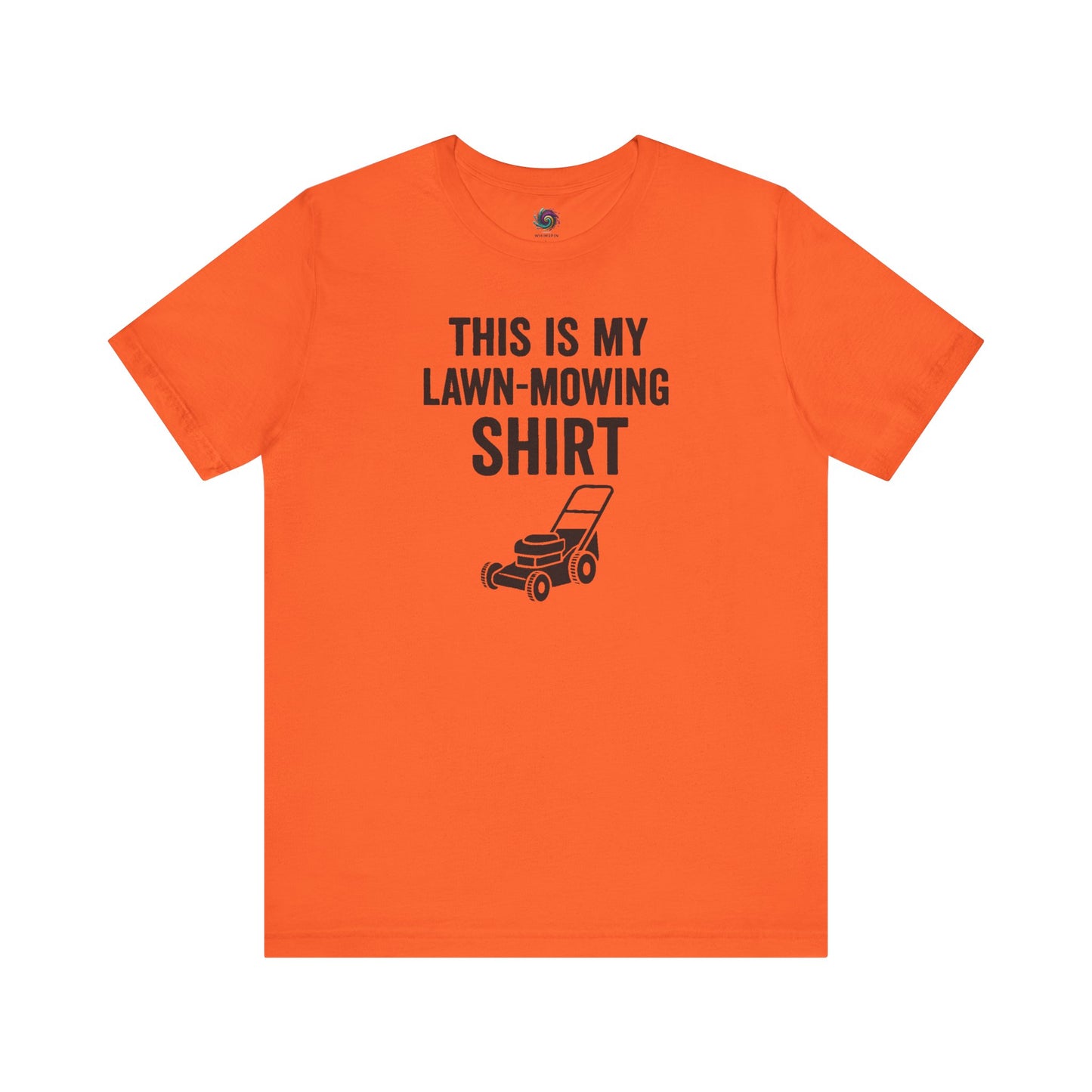 Funny Lawn Mowing Shirt – Summer Yard Work T-Shirt with Mower Graphic in bold orange, eye-catching for yard warriors.