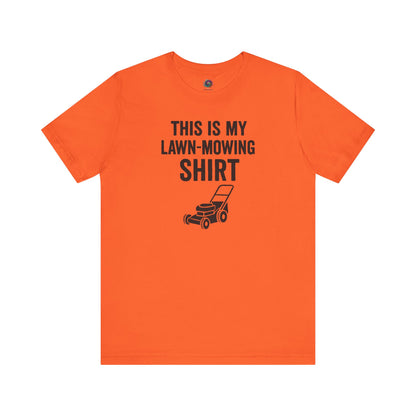 Funny Lawn Mowing Shirt – Summer Yard Work T-Shirt with Mower Graphic in bold orange, eye-catching for yard warriors.