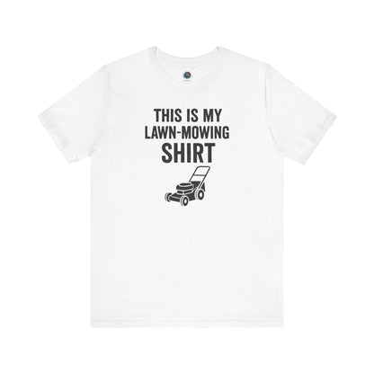 Funny Lawn Mowing Shirt – Summer Yard Work T-Shirt with Mower Graphic in crisp white, classic cut-the-grass apparel.