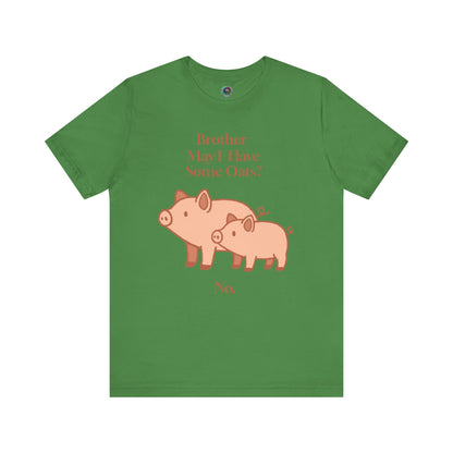 Brother May I Have Some Oats T-Shirt – Funny Viral Pig Meme Tee in leaf green, printed with two pigs and the quote "Brother, may I have some oats?"