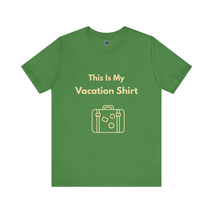 Green "This is My Vacation Shirt" Tee