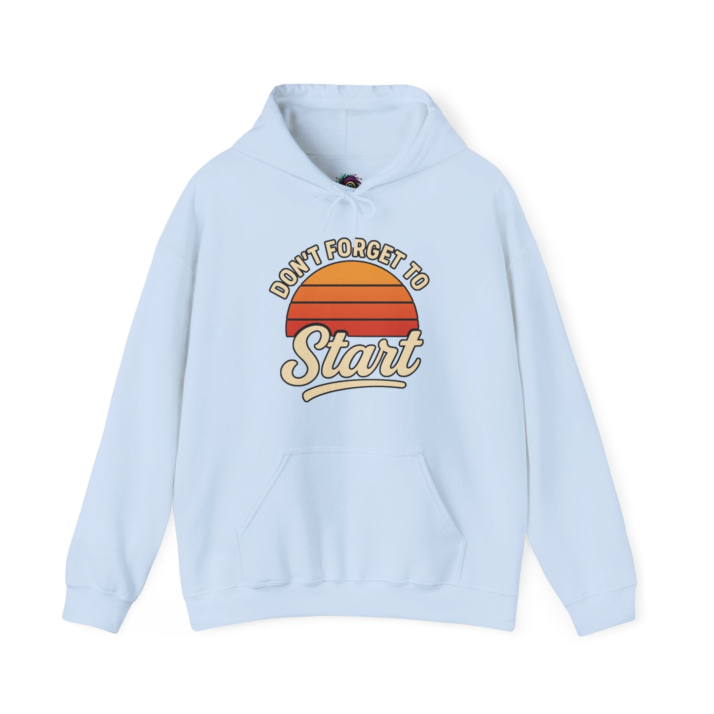 Don’t Forget to Start Hoodie – Retro Sunrise Motivational Sweatshirt in Light Blue, giving the sunrise design a bright, approachable feel.