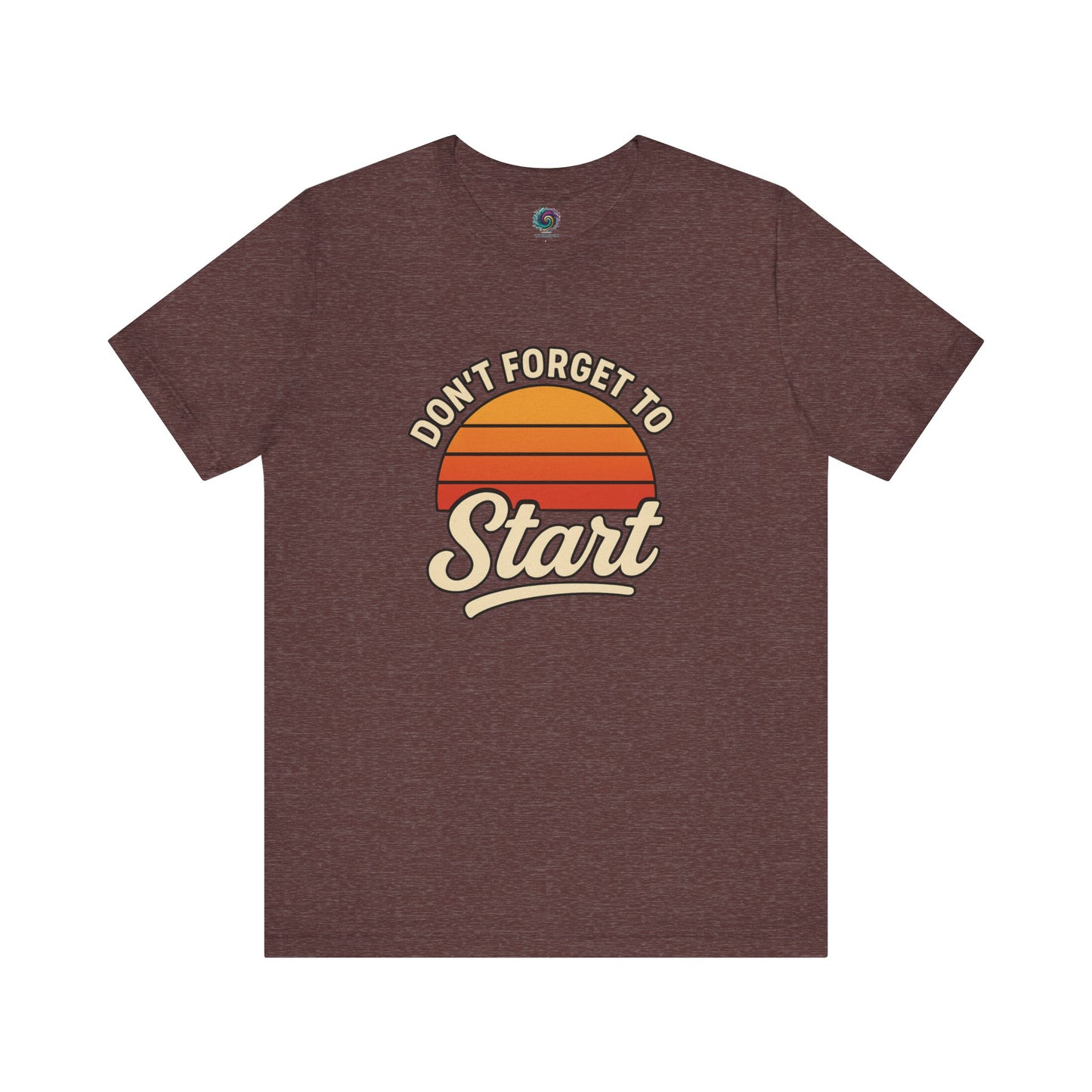 Don’t Forget to Start T-Shirt – Motivational Graphic Tee for Dreamers in Heather Maroon flat lay with vibrant retro design