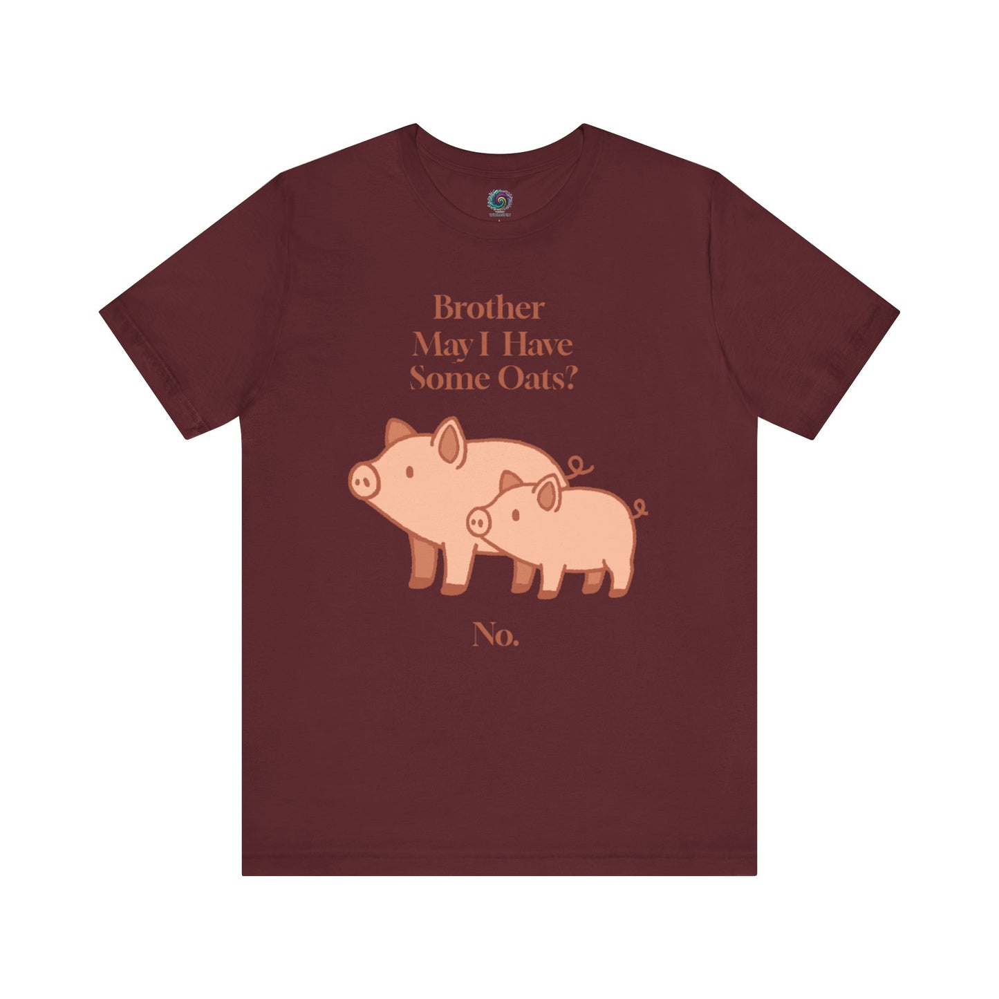 Brother May I Have Some Oats T-Shirt – Funny Viral Pig Meme Tee in maroon, featuring viral pig oats design for meme lovers and absurd humor fans.