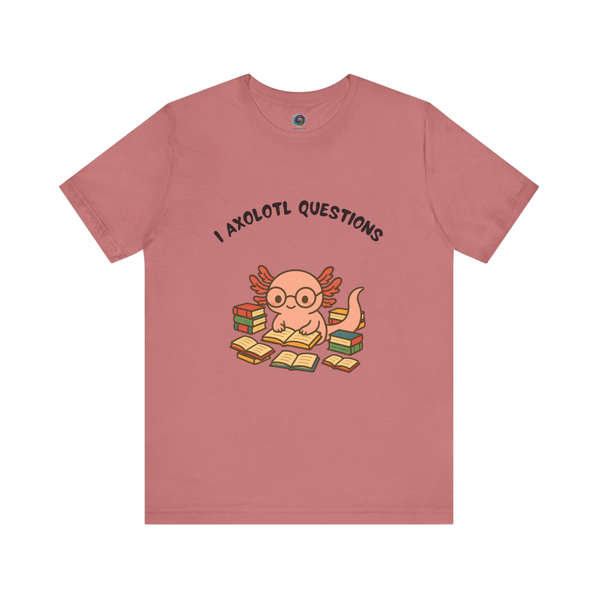 Mauve I Axolotl Questions T-Shirt from WhimSpin - a cute axolotl wearing glasses is reading a book and is surrounded by piles of books, 