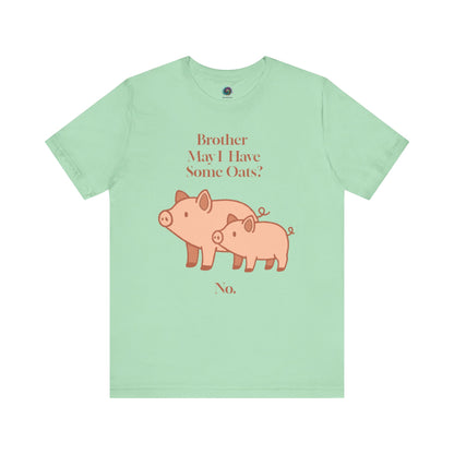 Brother May I Have Some Oats T-Shirt – Funny Viral Pig Meme Tee in mint flat lay format with clean pig art and “No” quote below.