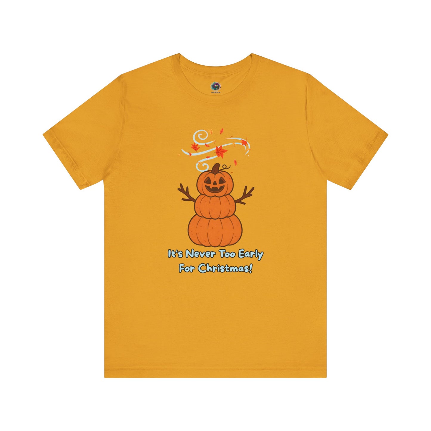 Pumpkin Snowman T-Shirt – It’s Never Too Early for Christmas in mustard, bold pumpkin snowman graphic for Halloween Christmas mashup.