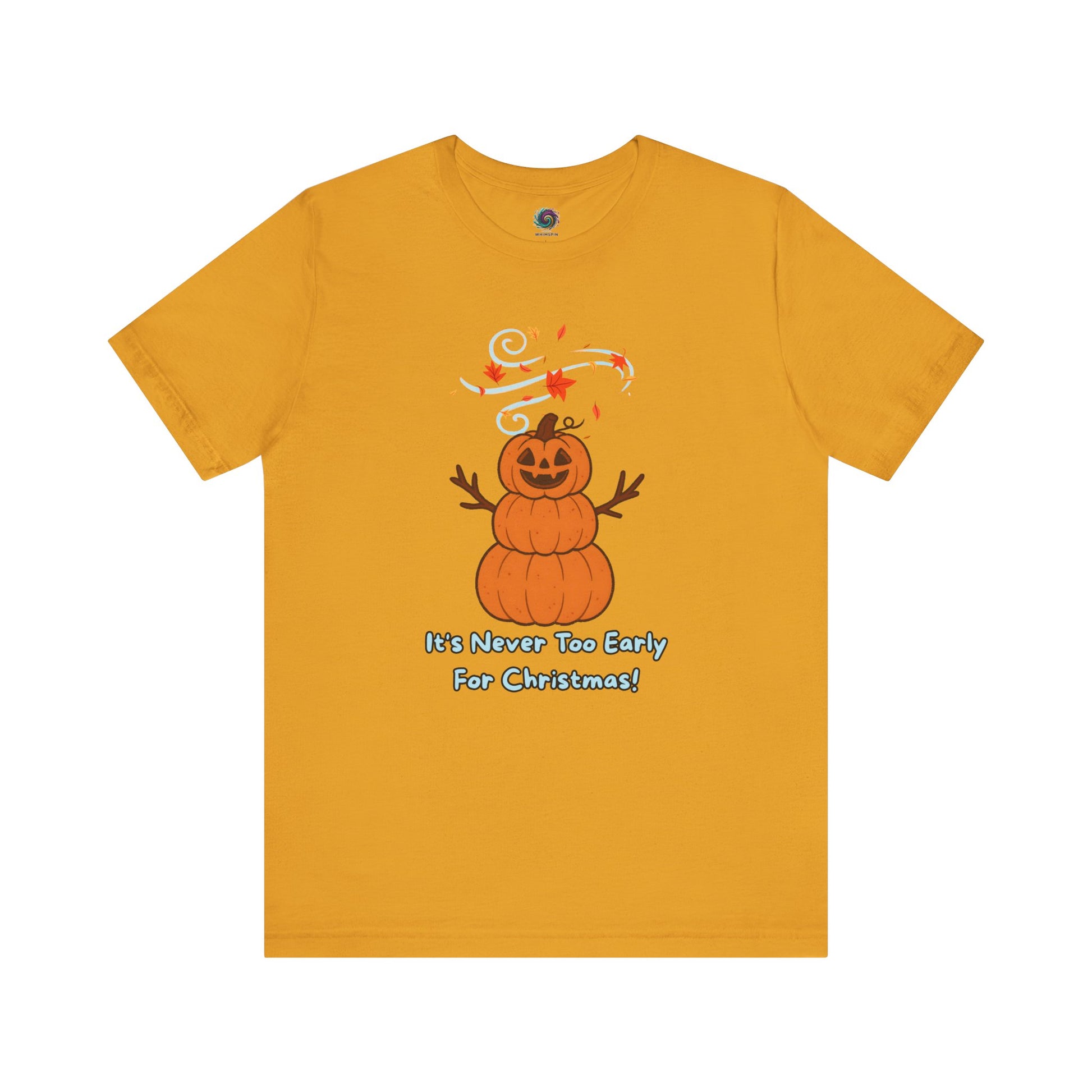 Pumpkin Snowman T-Shirt – It’s Never Too Early for Christmas in mustard, bold pumpkin snowman graphic for Halloween Christmas mashup.