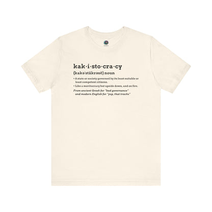 Kakistocracy Definition T-Shirt – Funny Political Protest Graphic Tee in natural with a vintage-inspired kakistocracy t shirt design for modern activists.