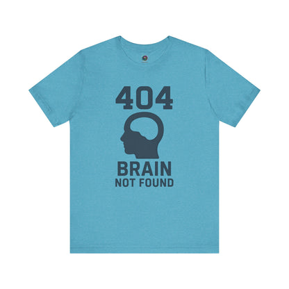 404 Brain Not Found T-Shirt – Heather aqua error 404 tshirt with a clever techie joke, perfect for geeks and code lovers.