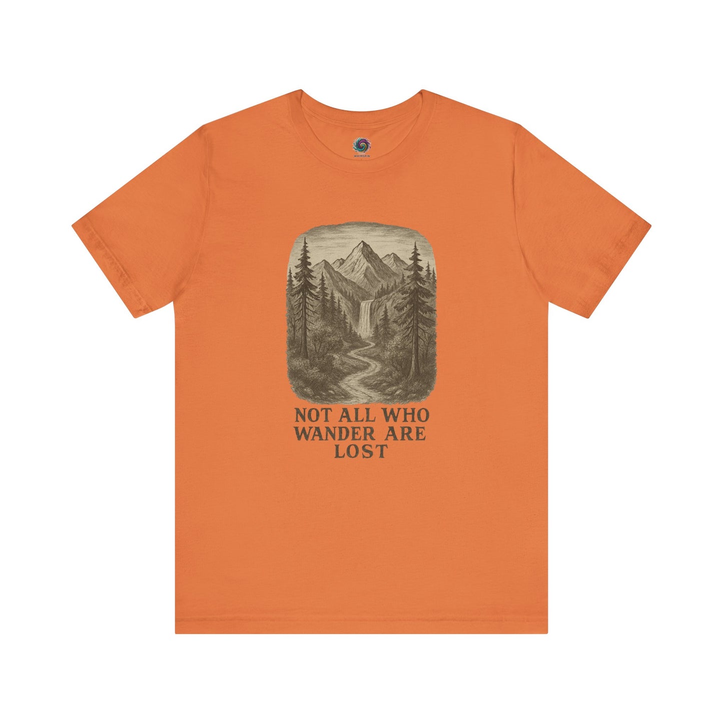 Burnt orange “Not All Who Wander Are Lost T-Shirt – Tolkien Travel Tee for Nature Lovers” featuring mountain trail design with trees and waterfall