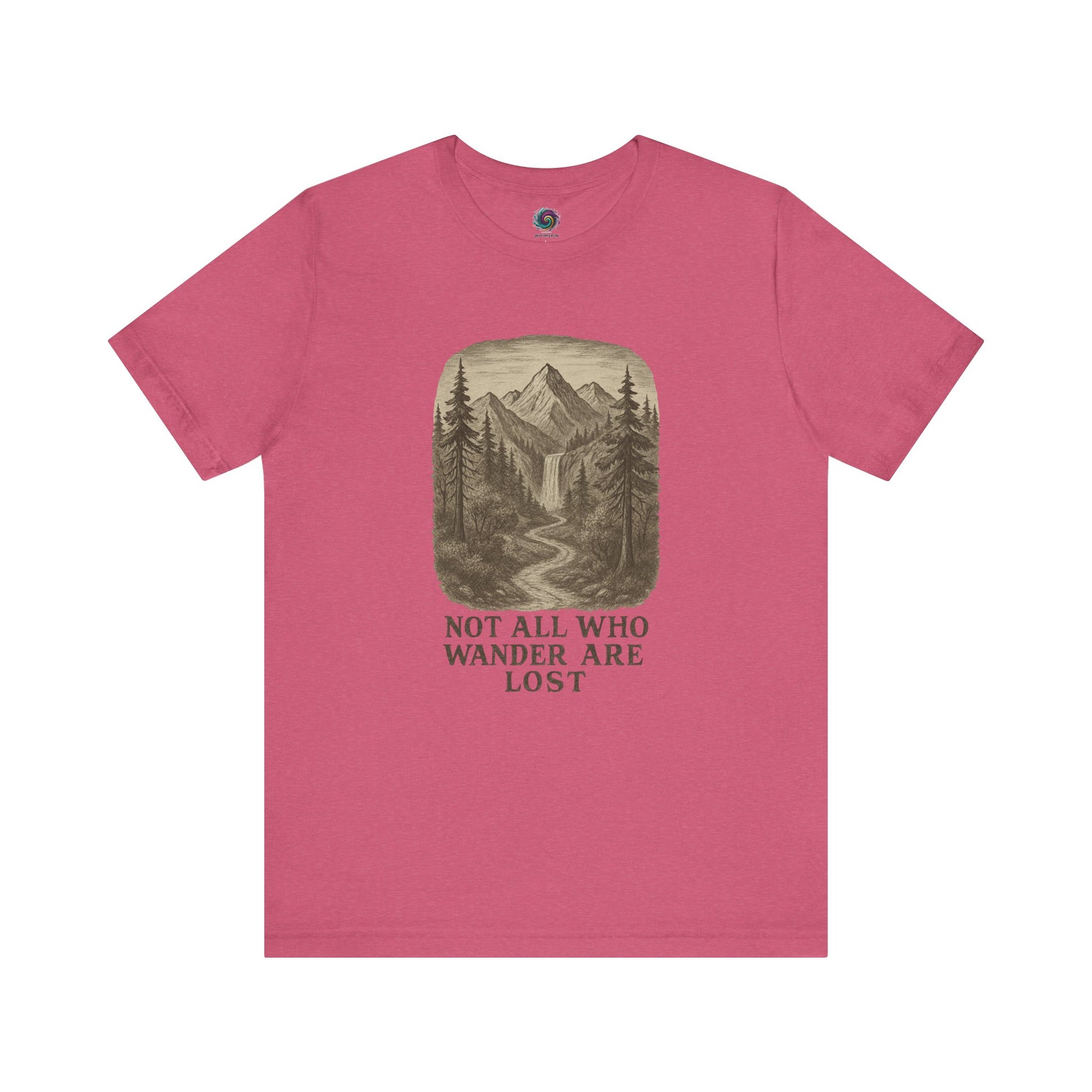 Heather raspberry “Not All Who Wander Are Lost T-Shirt – Tolkien Travel Tee for Nature Lovers” with rustic nature scene design
