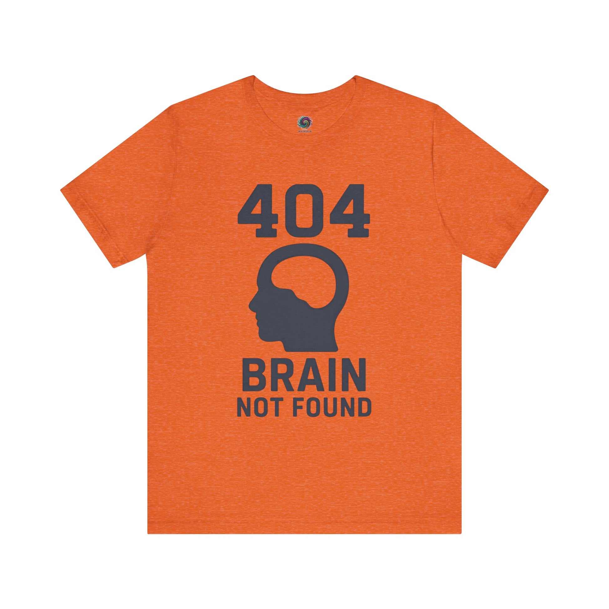 Orange "404 Brain Not Found T-Shirt" from WhimSpin. The tshirt graphic is a profile image of a human head with an empty hole where the brain should be and the text "404 Brain Not Found."