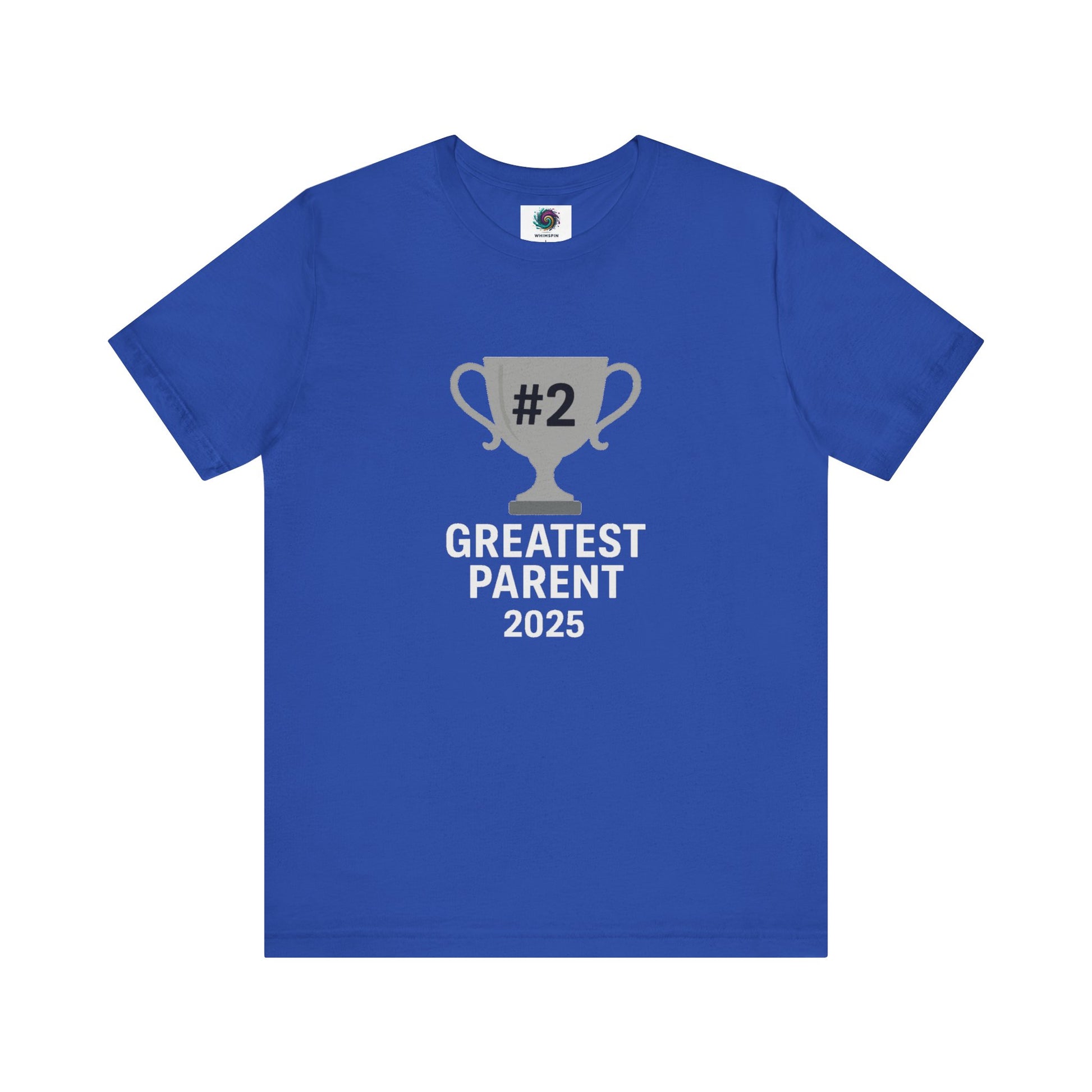 #2 Greatest Parent 2025 T-Shirt in true royal, playful and colorful nod to second-best parenting greatness.