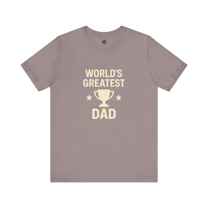 World's Greatest Dad T-Shirt – Trophy Graphic Father's Day Gift Tee in pebble brown with bold lettering and trophy graphic.