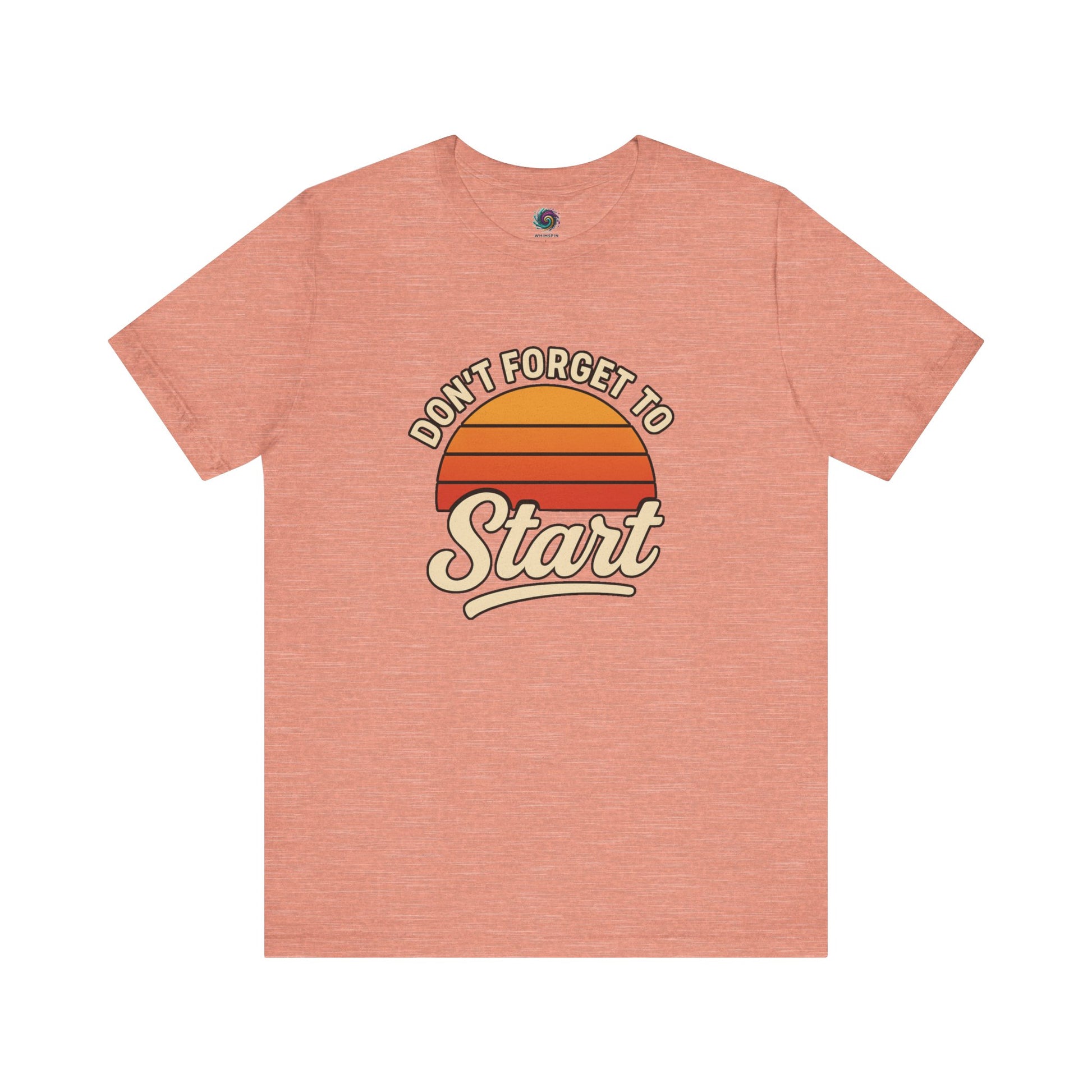 Don’t Forget to Start T-Shirt – Motivational Graphic Tee for Dreamers in Heather Prism Sunset with cheerful vintage sunset graphic