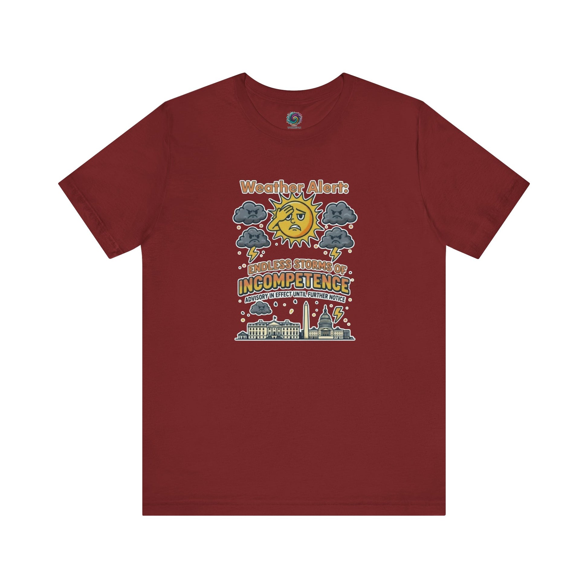 Weather Alert: Endless Storms of Incompetence Political Satire T-Shirt in cardinal red. Bold design includes thunderclouds, lightning, and sun holding its head.