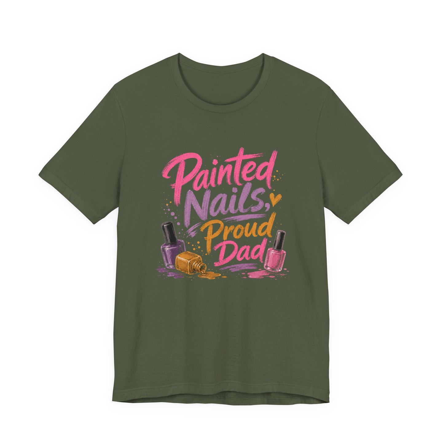 Painted Nails Proud Dad T-Shirt – Girl Dad Father’s Day Tee on military green for dads who proudly sport colorful nails from their little girl.