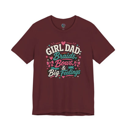 Girl Dad T-Shirt – Braids, Bows & Big Feelings Dad Tee on maroon with playful lettering for a warm, funny Father’s Day shirt.