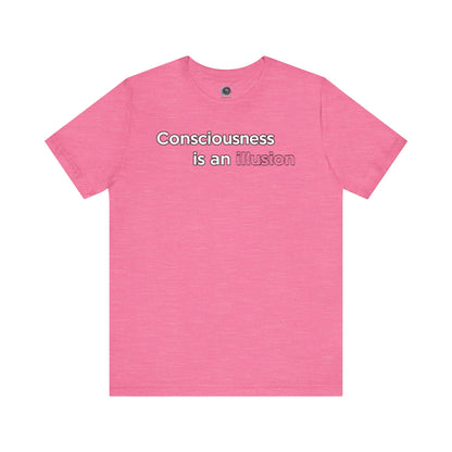 Consciousness Is an Illusion T-Shirt – Minimalist Existential Graphic Tee in Heather Charity Pink pairing softness with a challenging existential idea