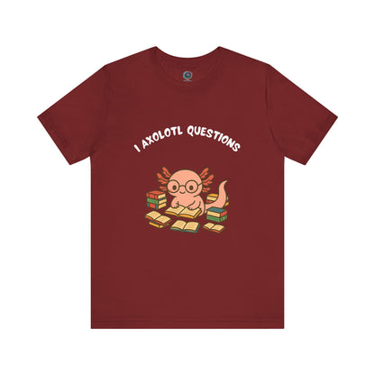 Red  I Axolotl Questions T-Shirt from WhimSpin - a cute axolotl wearing glasses is reading a book and is surrounded by piles of books, the Words "I Axolotl Questions" is over the image