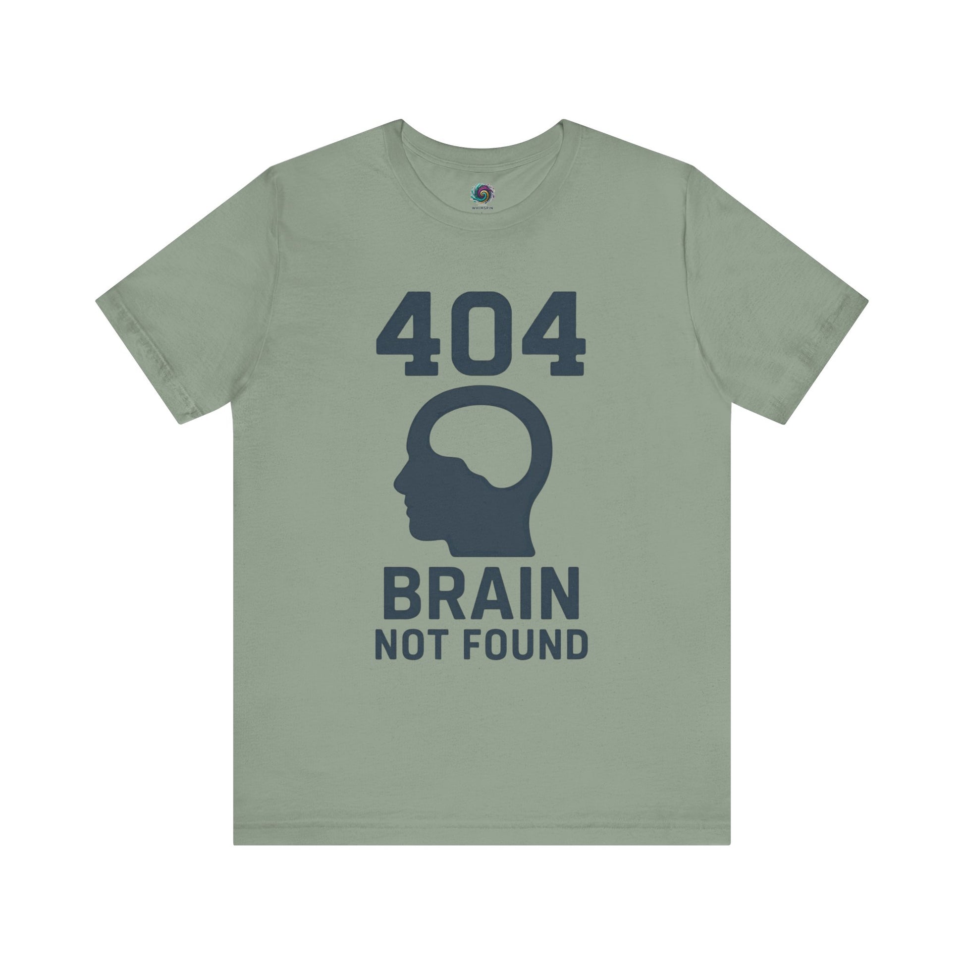 Sage "404 Brain Not Found T-Shirt" from WhimSpin. The tshirt graphic is a profile image of a human head with an empty hole where the brain should be and the text "404 Brain Not Found."
