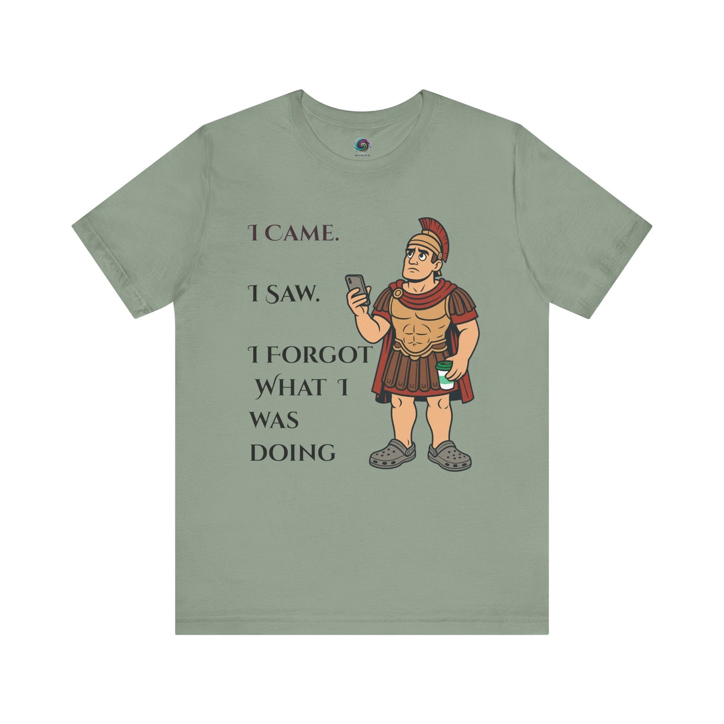 Sage I Came, I Saw, I Forgot T-Shirt – Funny ADHD-Inspired Tee with a graphic of a Roman soldier and text on a white background