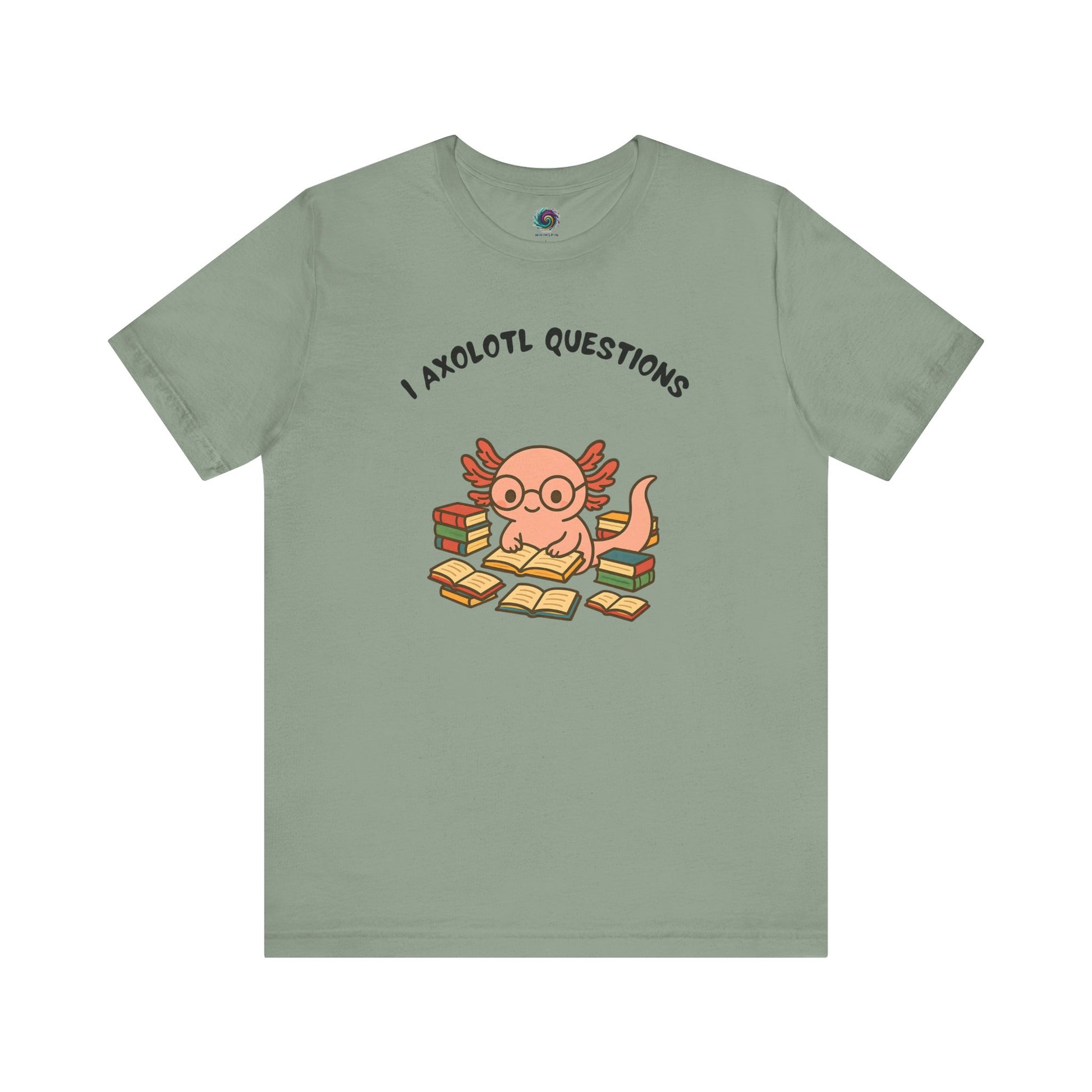 I Axolotl Questions T-Shirt – Funny Curious Axolotl Tee for Book Lovers Sage green axolotl shirt with a clever bookish pun and charming illustrated axolotl