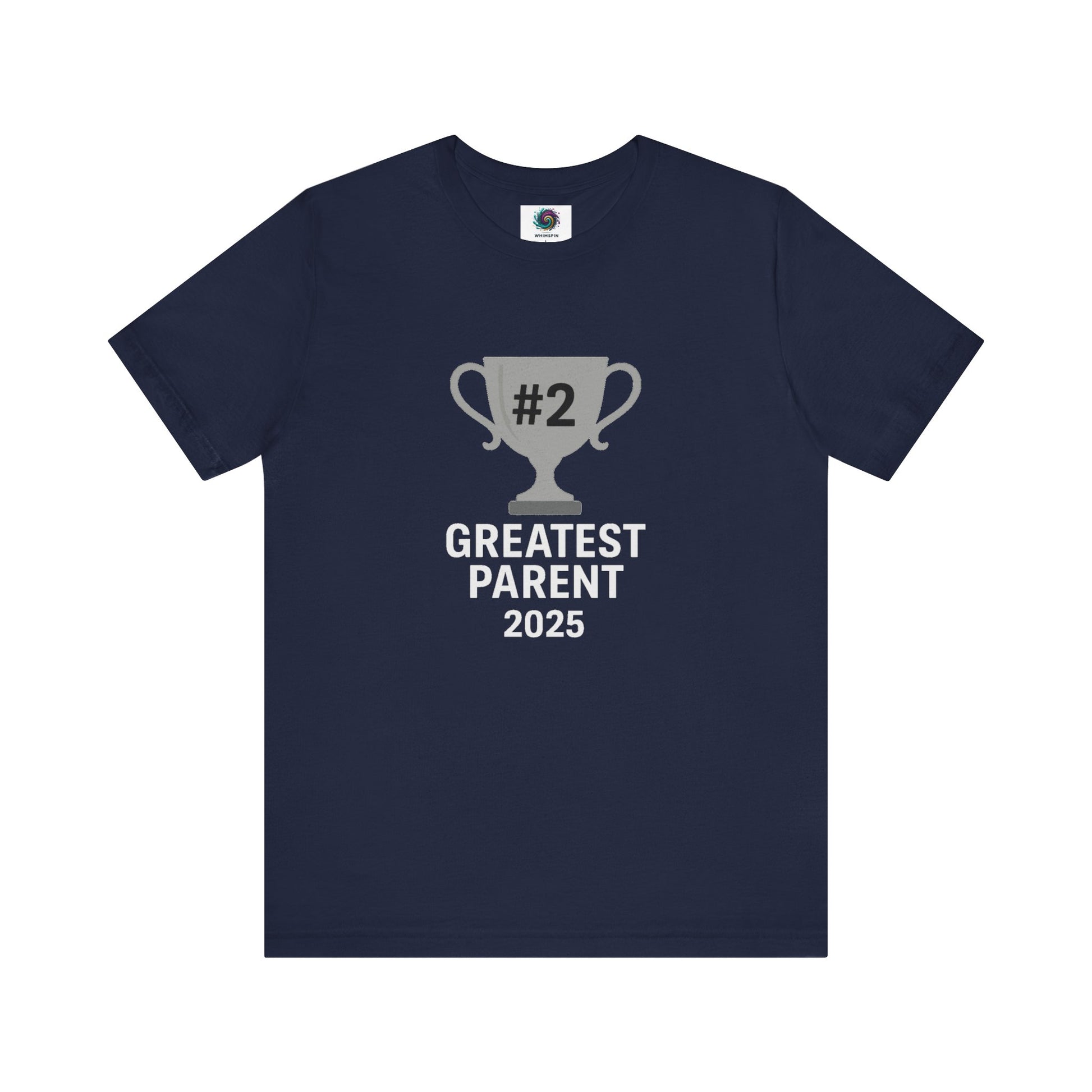 #2 Greatest Parent 2025 T-Shirt in navy, for the parent who laughs at their own parenting quirks.