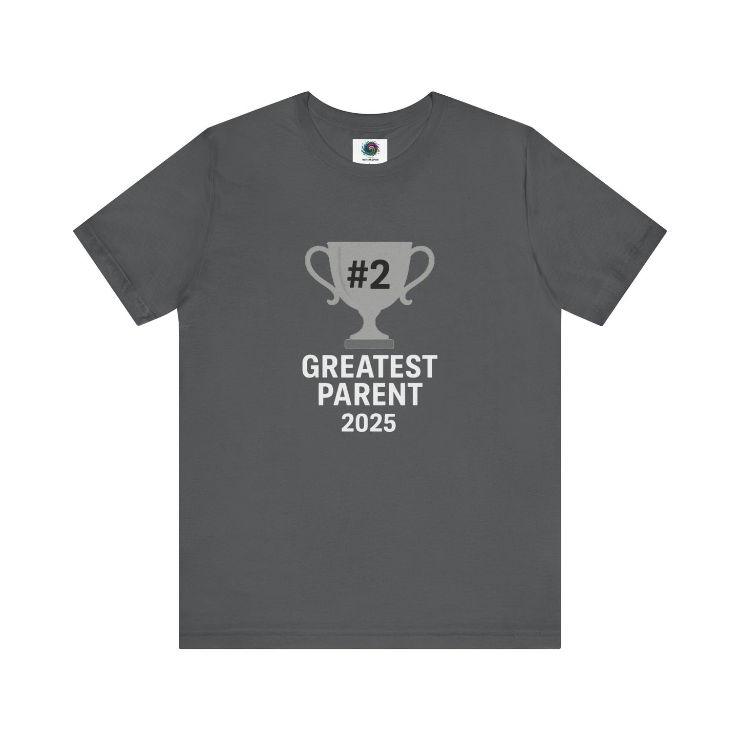 #2 Greatest Parent 2025 T-Shirt in asphalt grey, a playful design for dads, moms, or guardians embracing their runner-up status with pride.