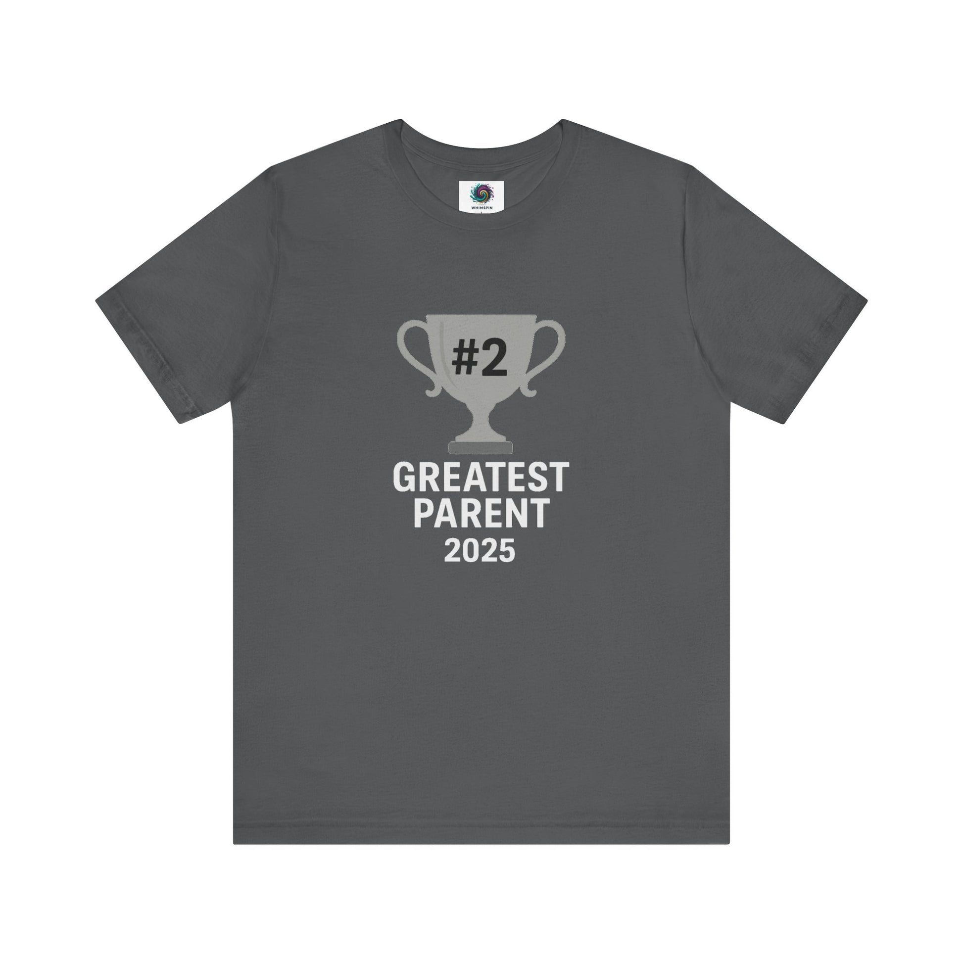 #2 Greatest Parent 2025 T-Shirt in asphalt grey, a playful design for dads, moms, or guardians embracing their runner-up status with pride.