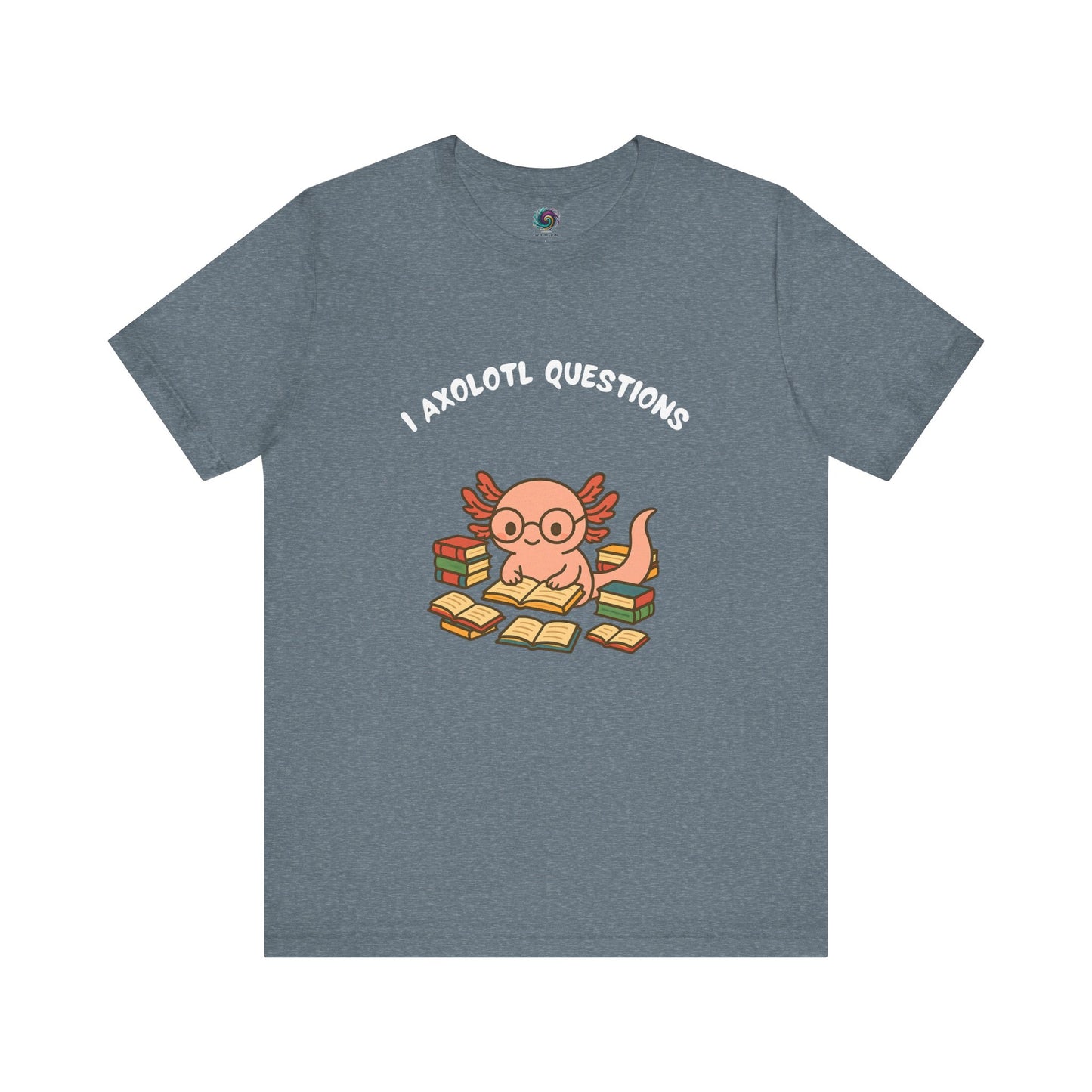 I Axolotl Questions T-Shirt – Funny Curious Axolotl Tee for Book Lovers Heather columbia blue axolotl questions shirt with clever pun and cartoon axolotl