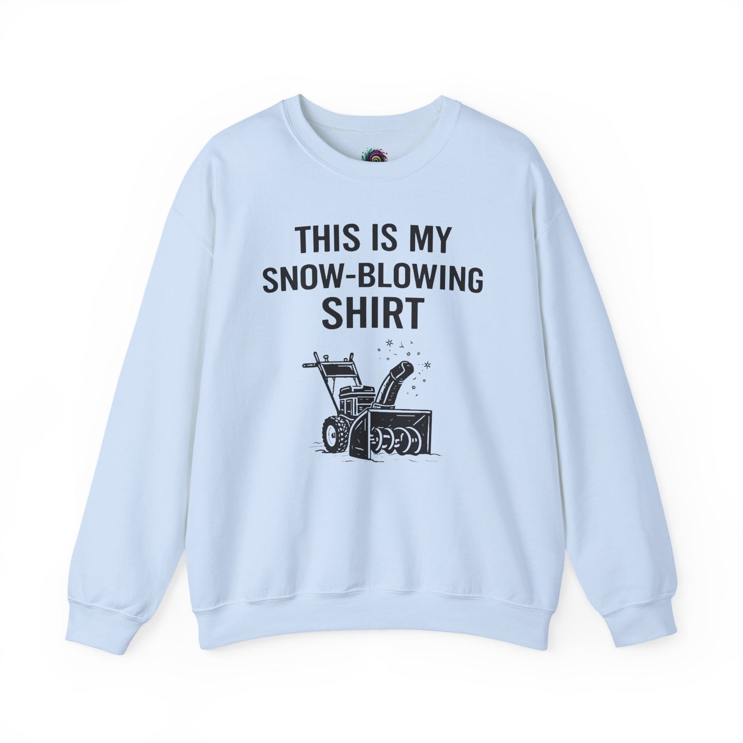 This Is My Snow-Blowing Shirt – Funny Winter Chore Sweatshirt in light blue, highlighting a playful snow blowing design for cold winter weather.