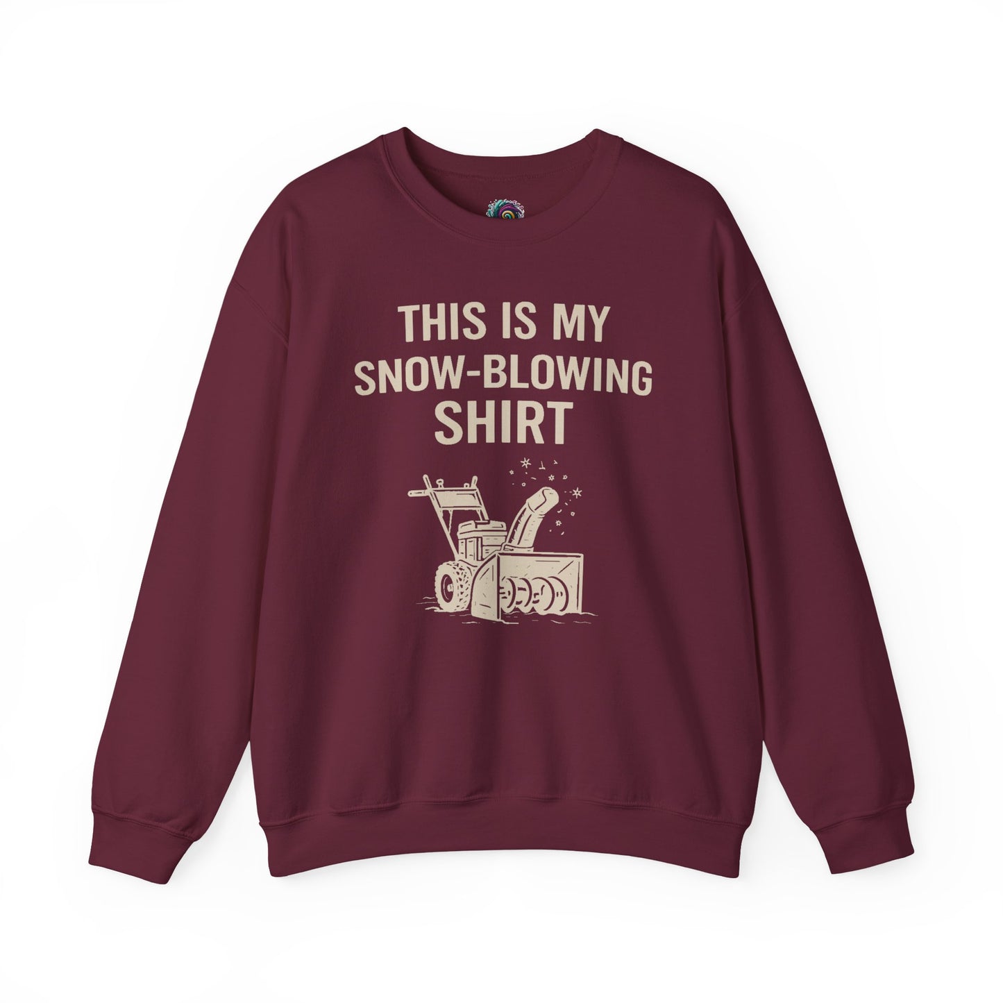 This Is My Snow-Blowing Shirt – Funny Winter Chore Sweatshirt in maroon, featuring a bold snow blower graphic perfect for winter storms.