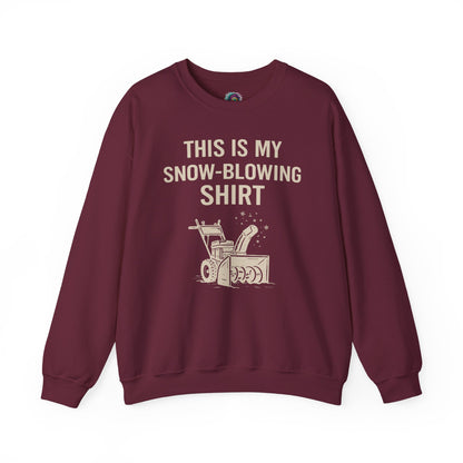 This Is My Snow-Blowing Shirt – Funny Winter Chore Sweatshirt in maroon, featuring a bold snow blower graphic perfect for winter storms.