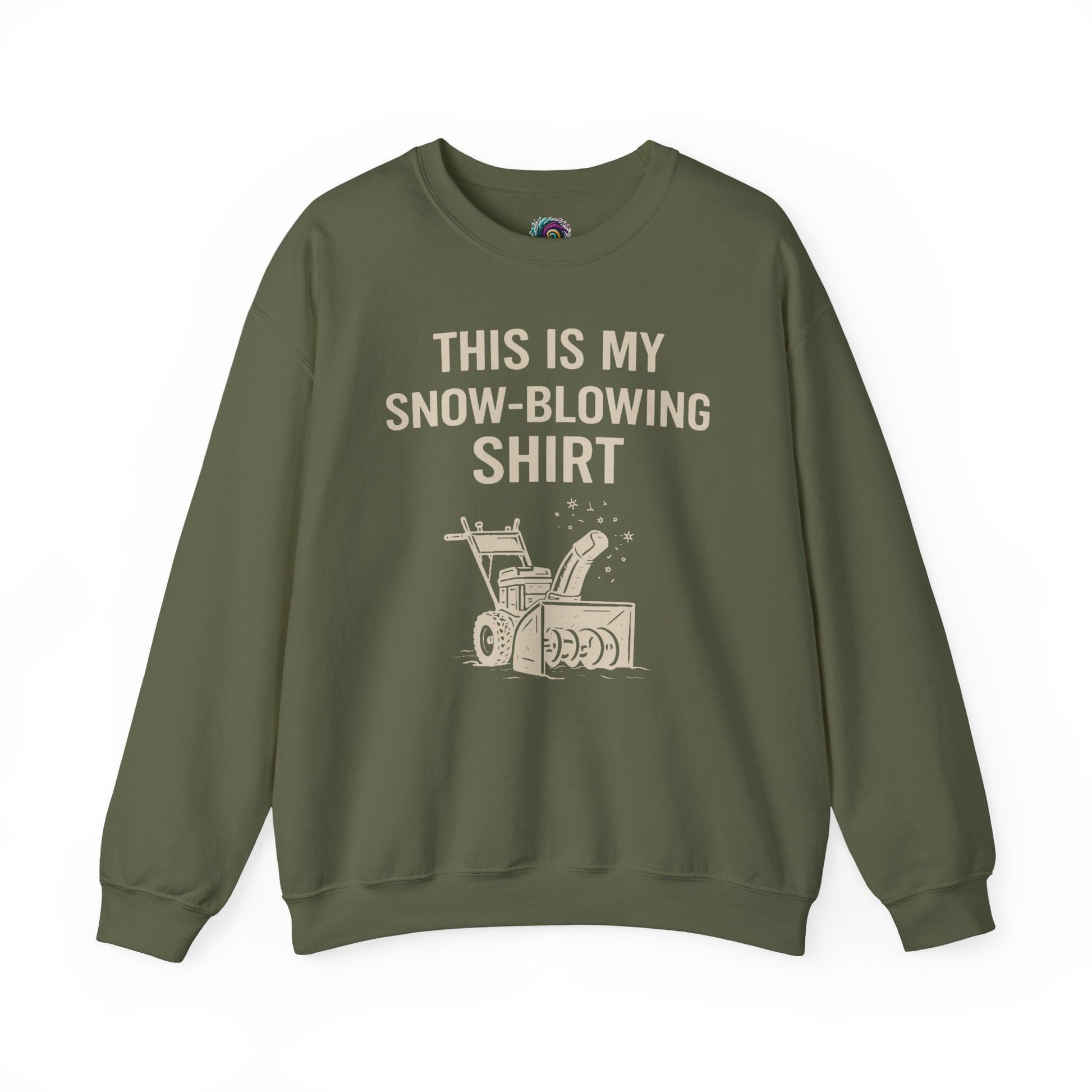 This Is My Snow-Blowing Shirt – Funny Winter Chore Sweatshirt in military green, offering rugged winter style and snow blower humor.