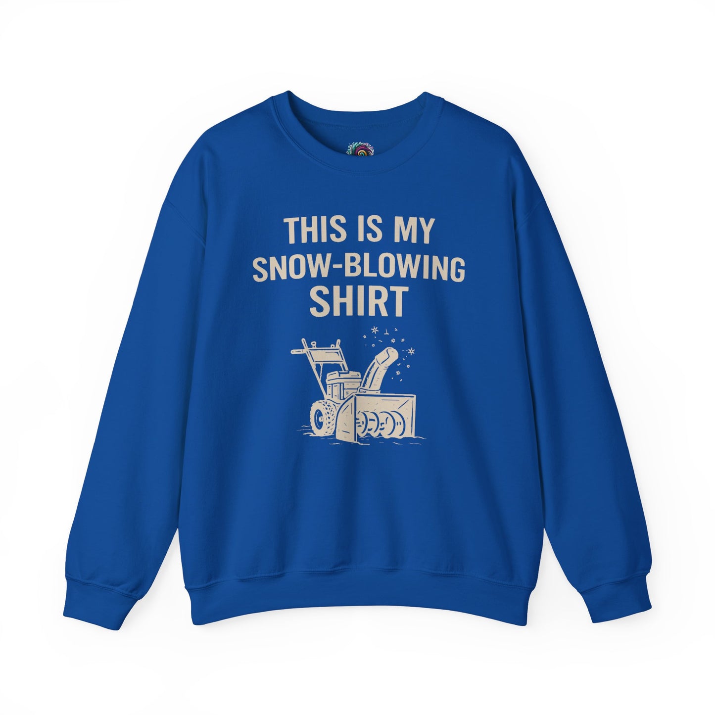 This Is My Snow-Blowing Shirt – Funny Winter Chore Sweatshirt in royal blue, featuring bold color and a fun winter storm theme.