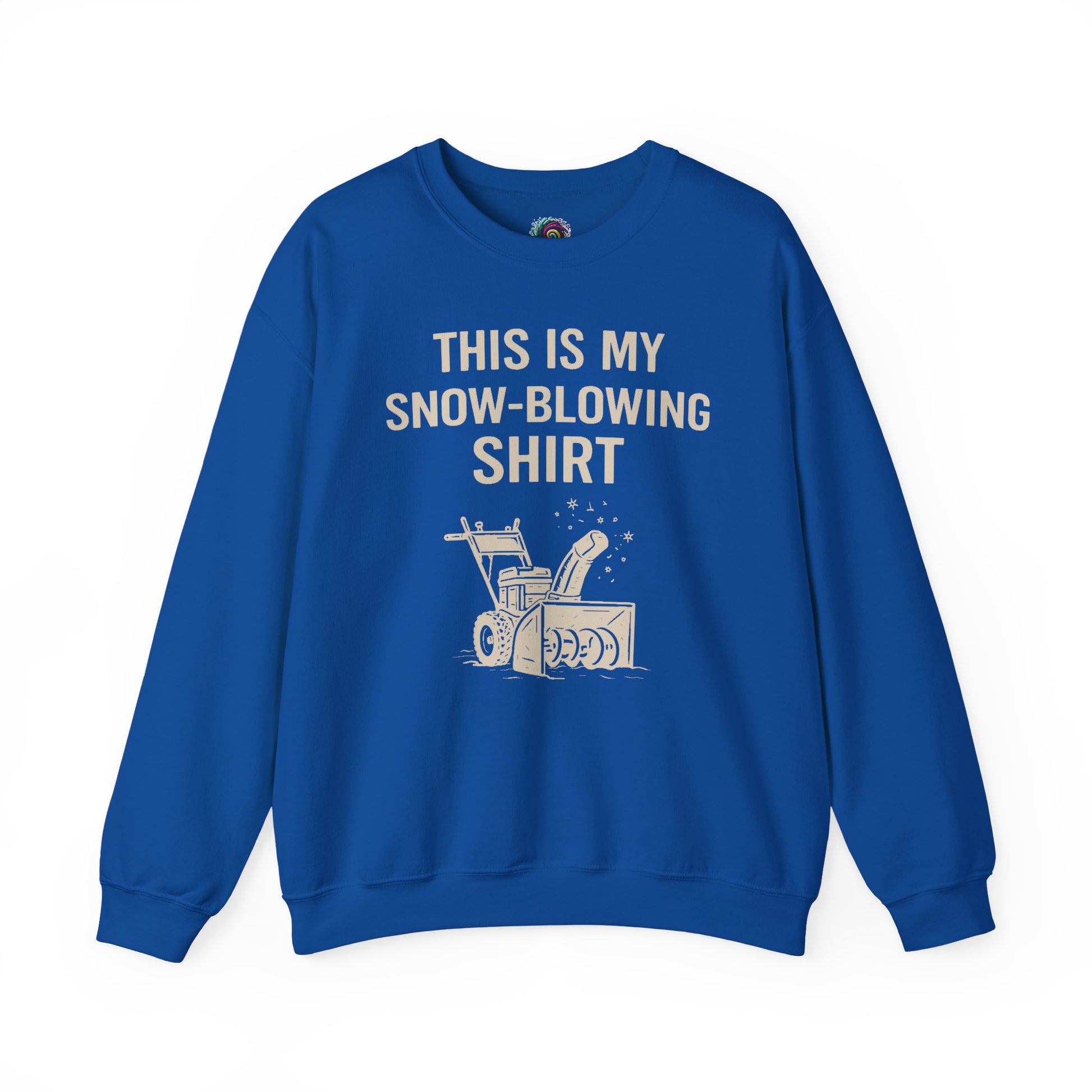 This Is My Snow-Blowing Shirt – Funny Winter Chore Sweatshirt in royal blue, featuring bold color and a fun winter storm theme.